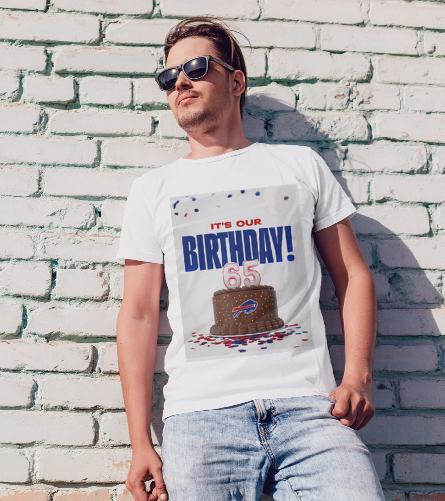 Buffalo Bills It's Our Birthday 65th Anniversary Celebration Cake T-Shirt