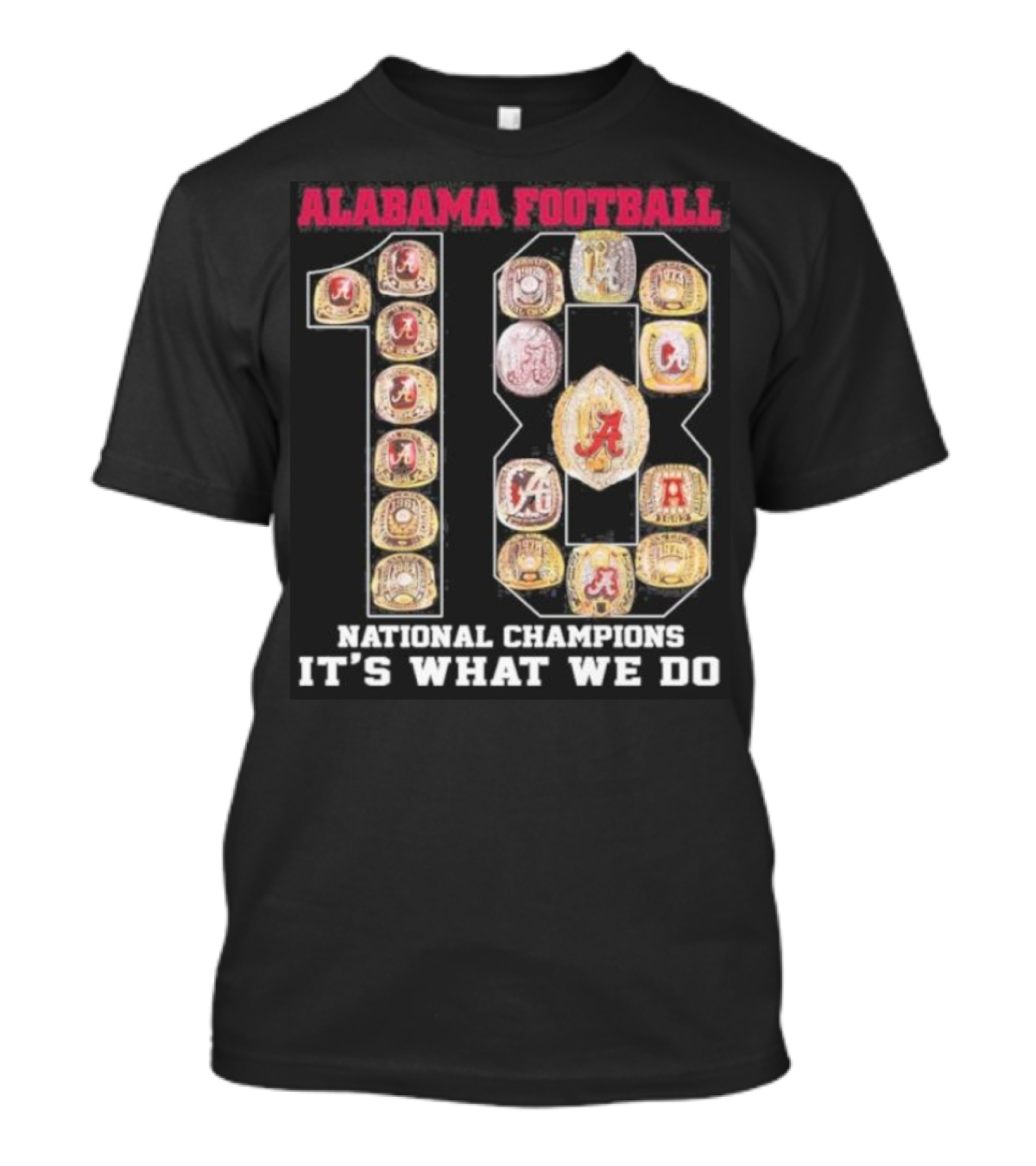 Alabama Football 18 National Champions It's What We Do T-Shirt