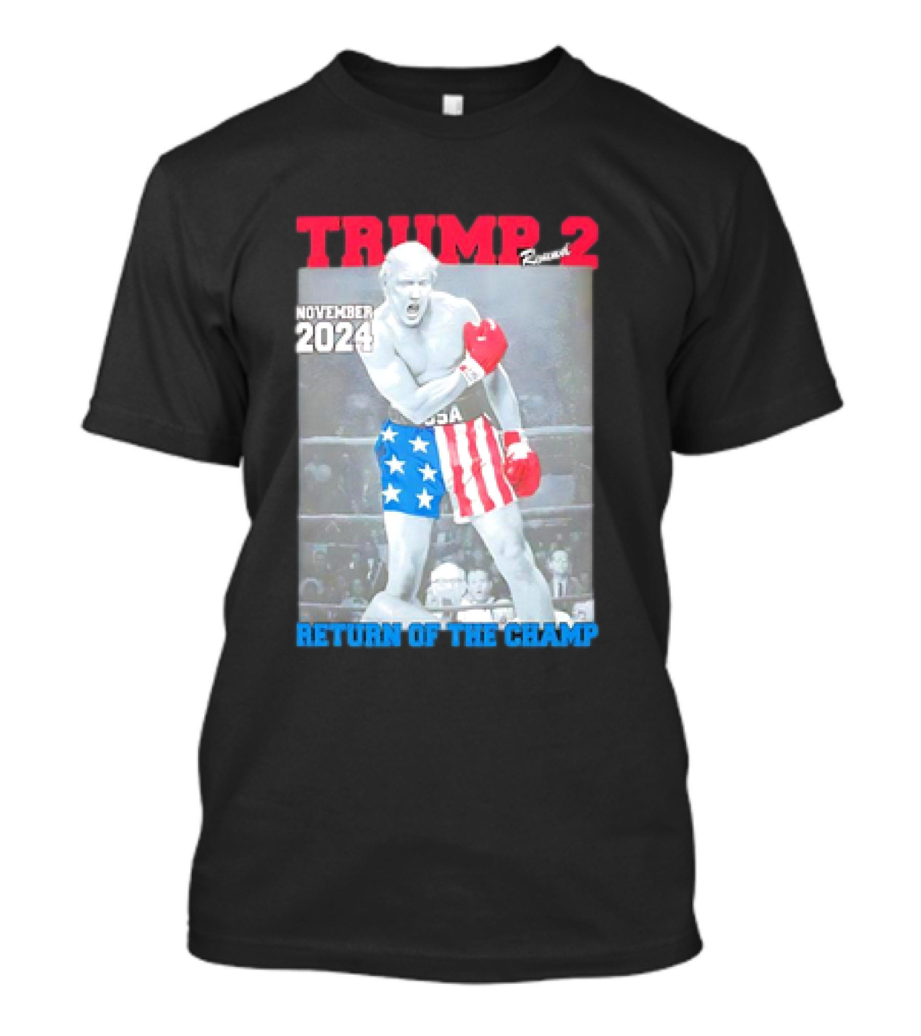 TRUMP 2 November 2024 Return Of The Champ USA Boxing T-Shirt