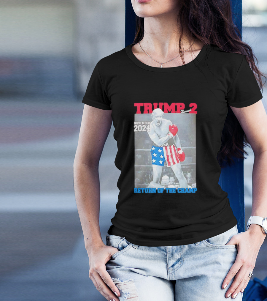 TRUMP 2 November 2024 Return Of The Champ USA Boxing T-Shirt