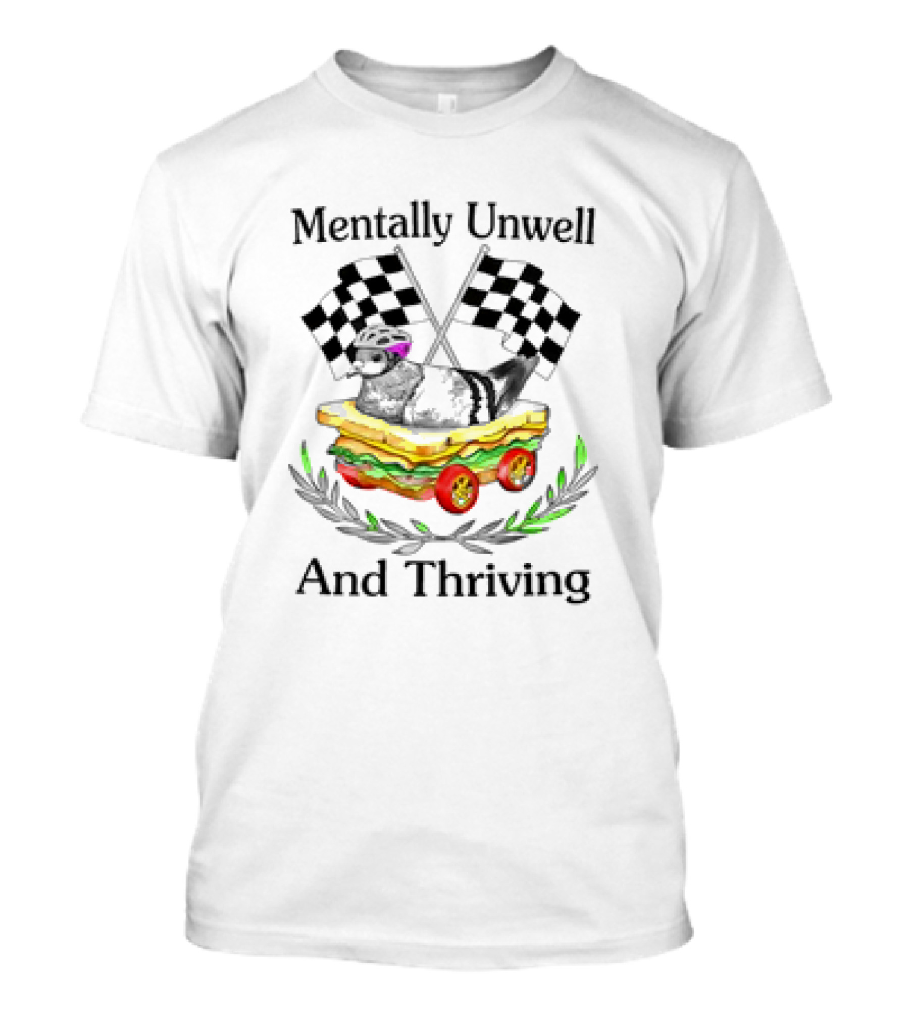 Mentally Unwell And Thriving Pigeon In Racing Sandwich Car T-Shirt