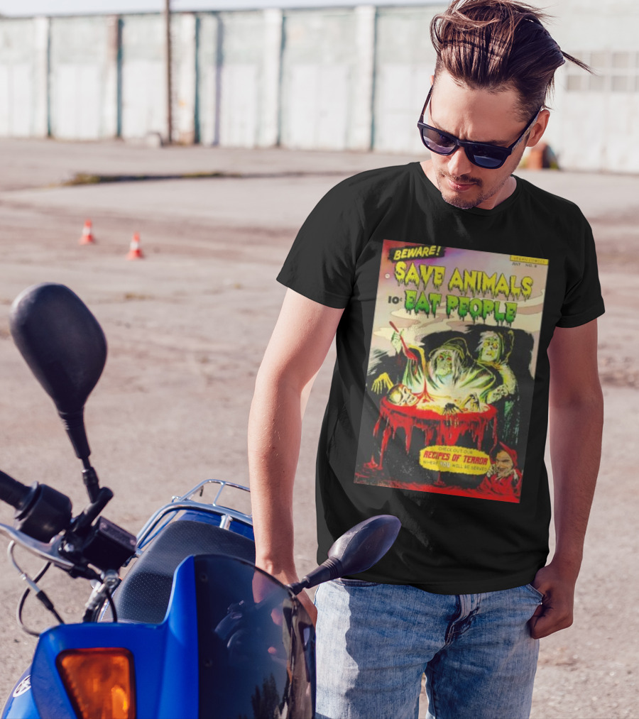 Beware Save Animals Eat People Recipes Of Terror Vegan Comicbook T-Shirt