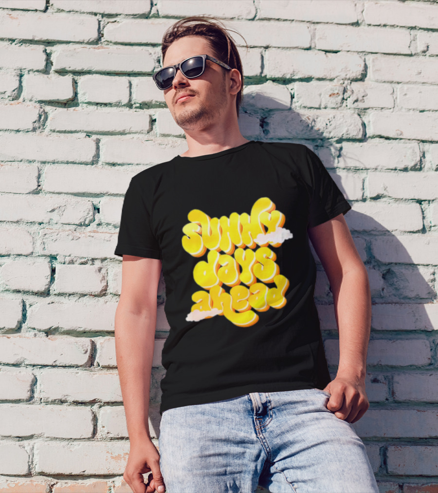 Sunny Days Ahead Retro Cloudy Text T-Shirt