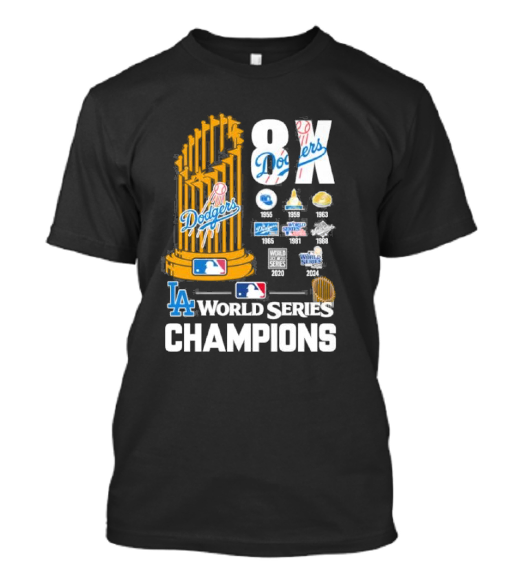 8X Dodgers World Series Champions Trophy With Years 1955-2020 T-Shirt