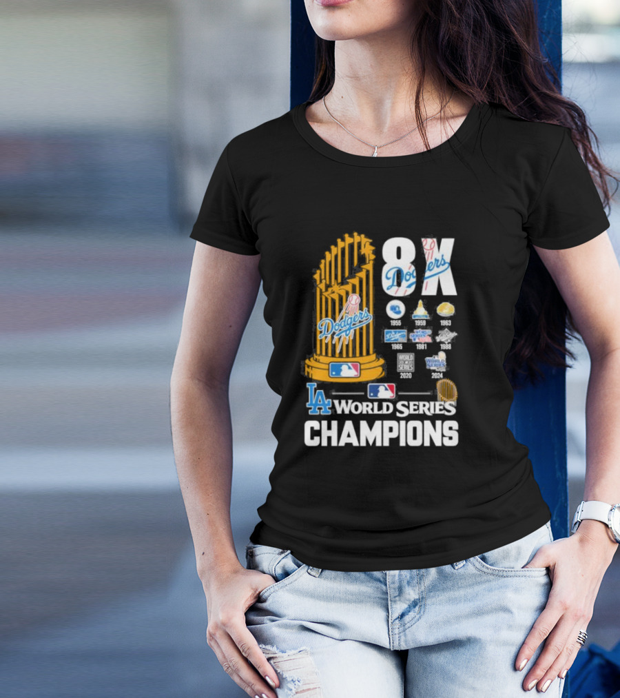 8X Dodgers World Series Champions Trophy With Years 1955-2020 T-Shirt