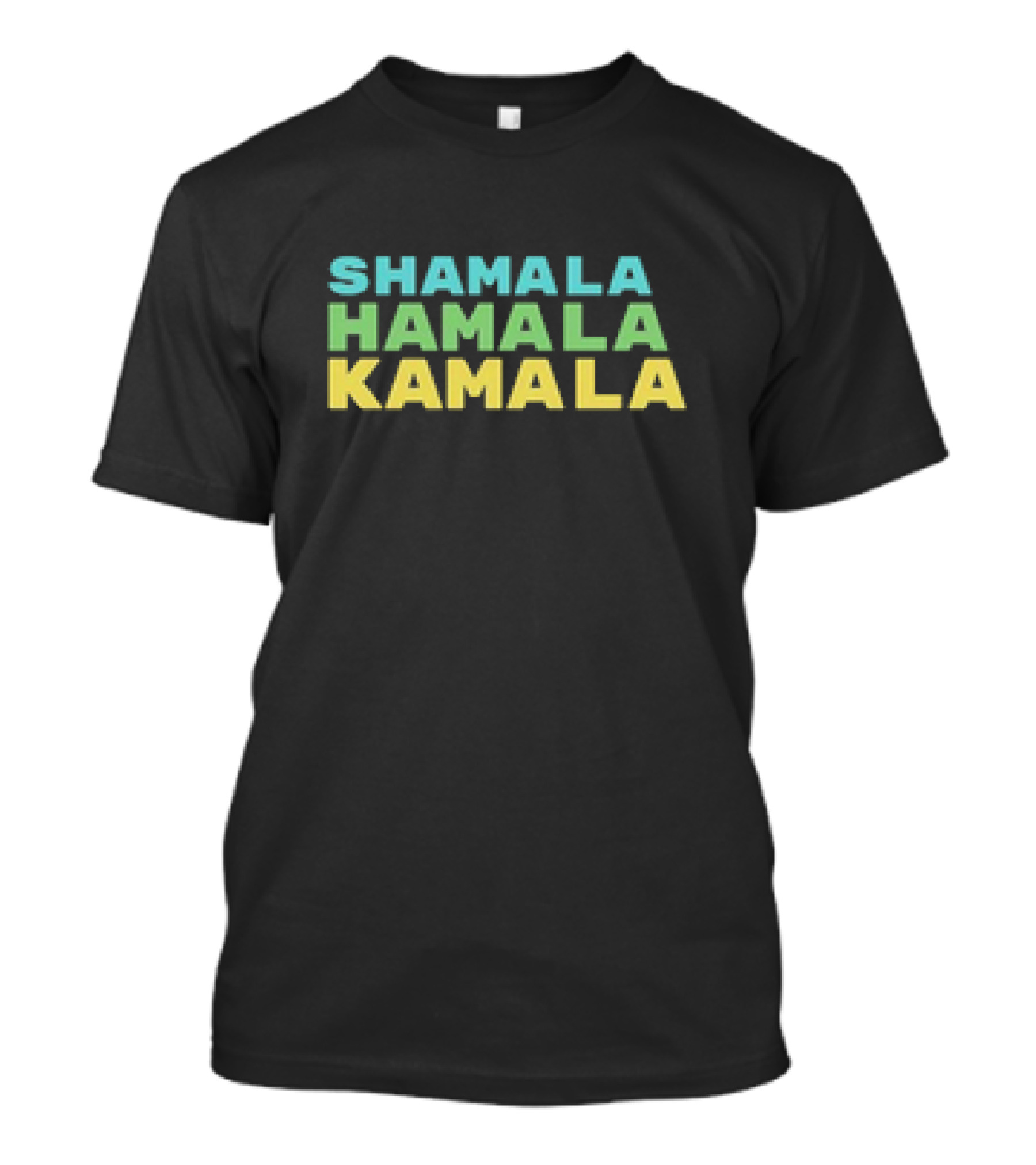 Shamala Hamala Kamala T-Shirt