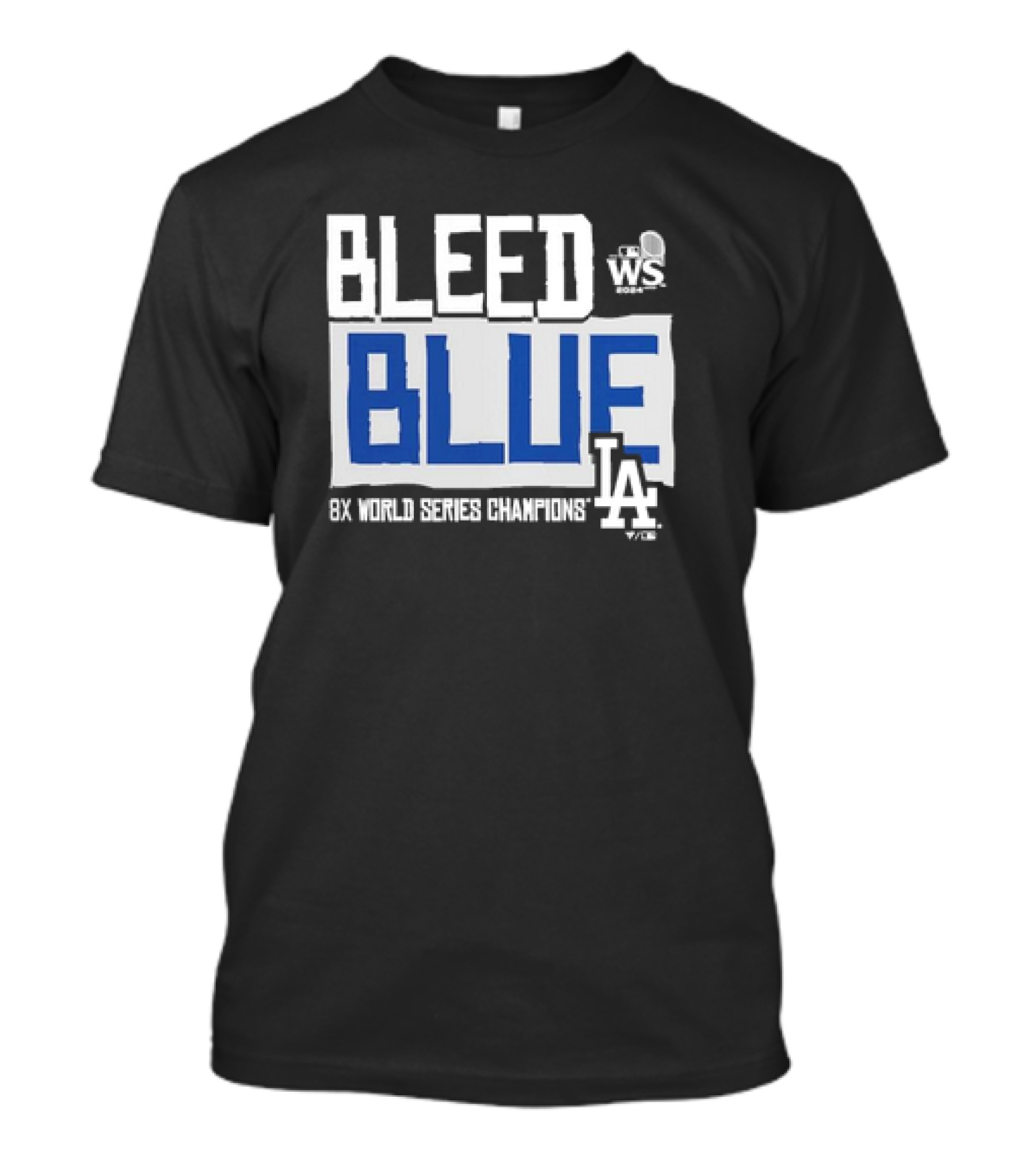 Bleed Blue 8X World Series Champions LA Dodgers WS T-Shirt