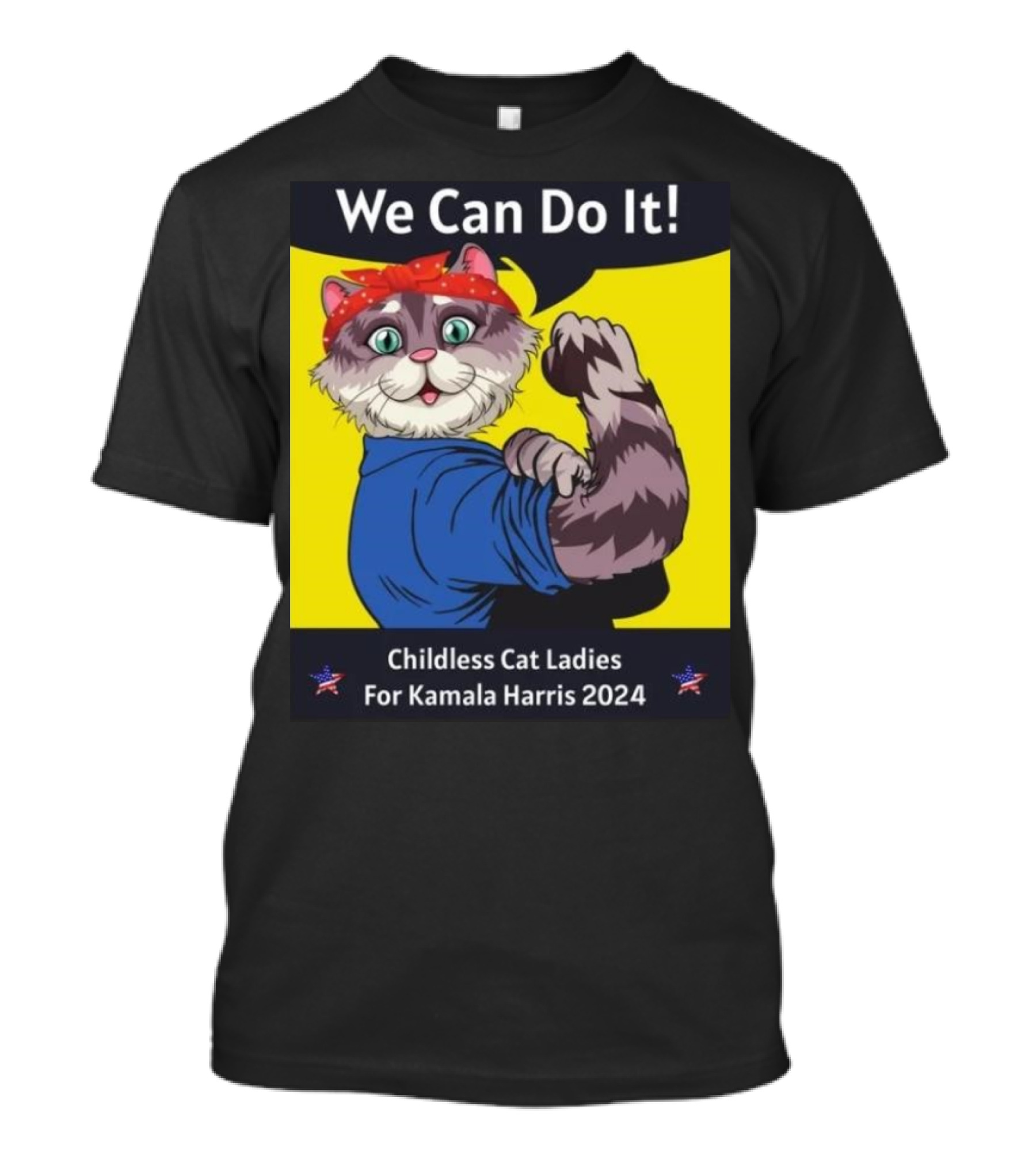 We Can Do It Childless Cat Ladies For Kamala Harris 2024 Rosie The Riveter T-Shirt