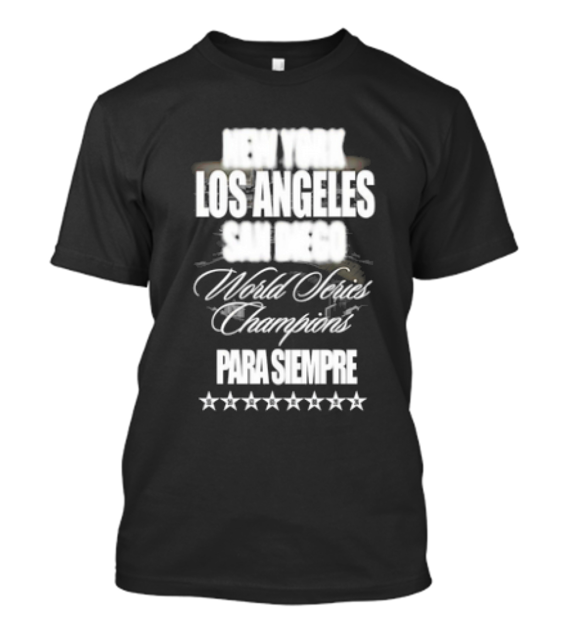 New York Los Angeles San Diego World Series Champions Para Siempre Stars T-Shirt