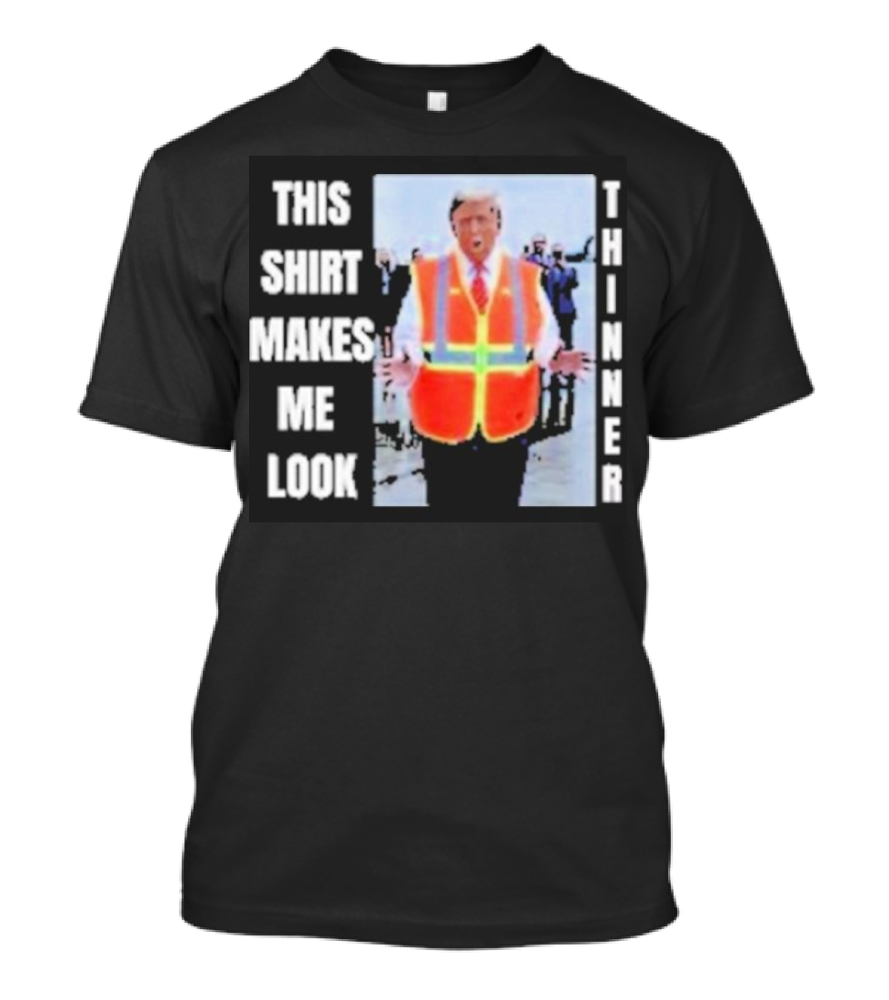 THIS SHIRT MAKES ME LOOK THINNER TRUMP 2024 THEY SEE ME ROLLIN GARBAGE TRUCK T-Shirt
