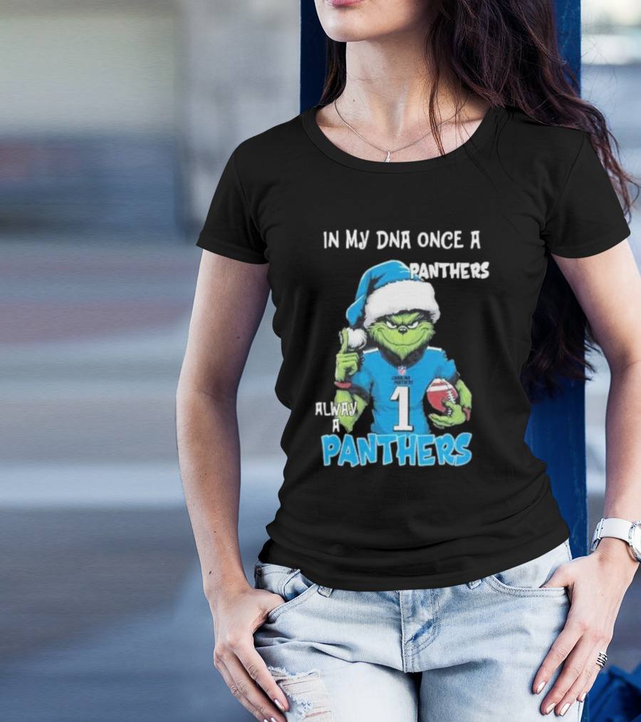 Grinch In My DNA Once A Panthers Always A Panthers Christmas T-Shirt