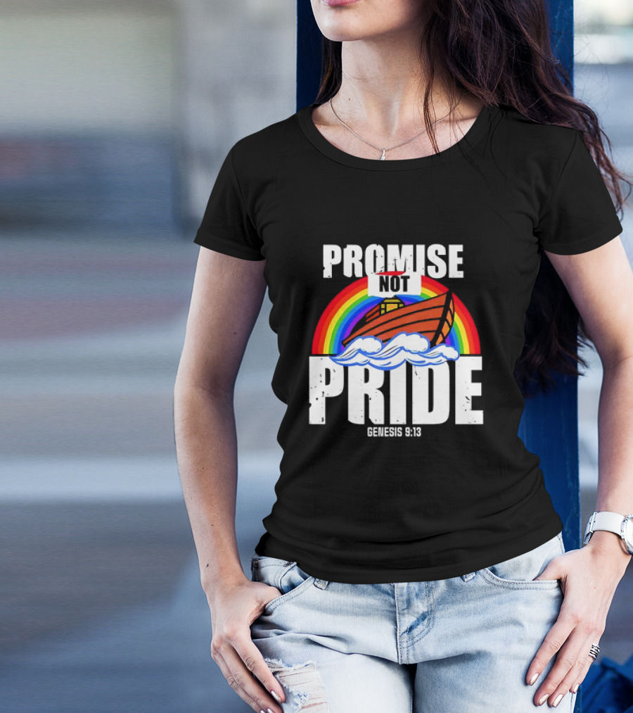 Promise Not Pride Genesis 9 13 Rainbow Ark T-Shirt