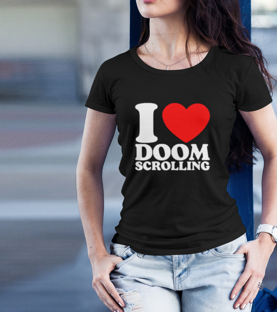 I Heart Doom Scrolling Bold White Text Red Heart T-Shirt