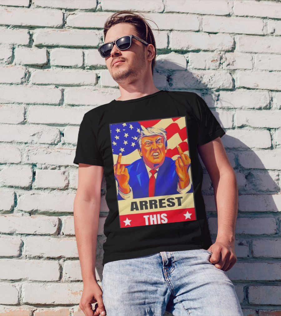 Arrest This Never Surrender Fingers Trump American Flag T-Shirt
