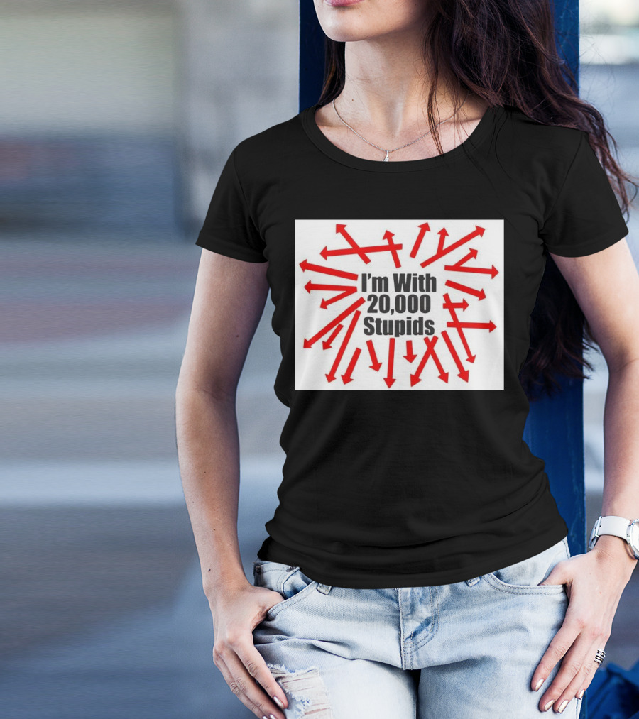 I’m With 20000 Stupids Red Arrows T-Shirt