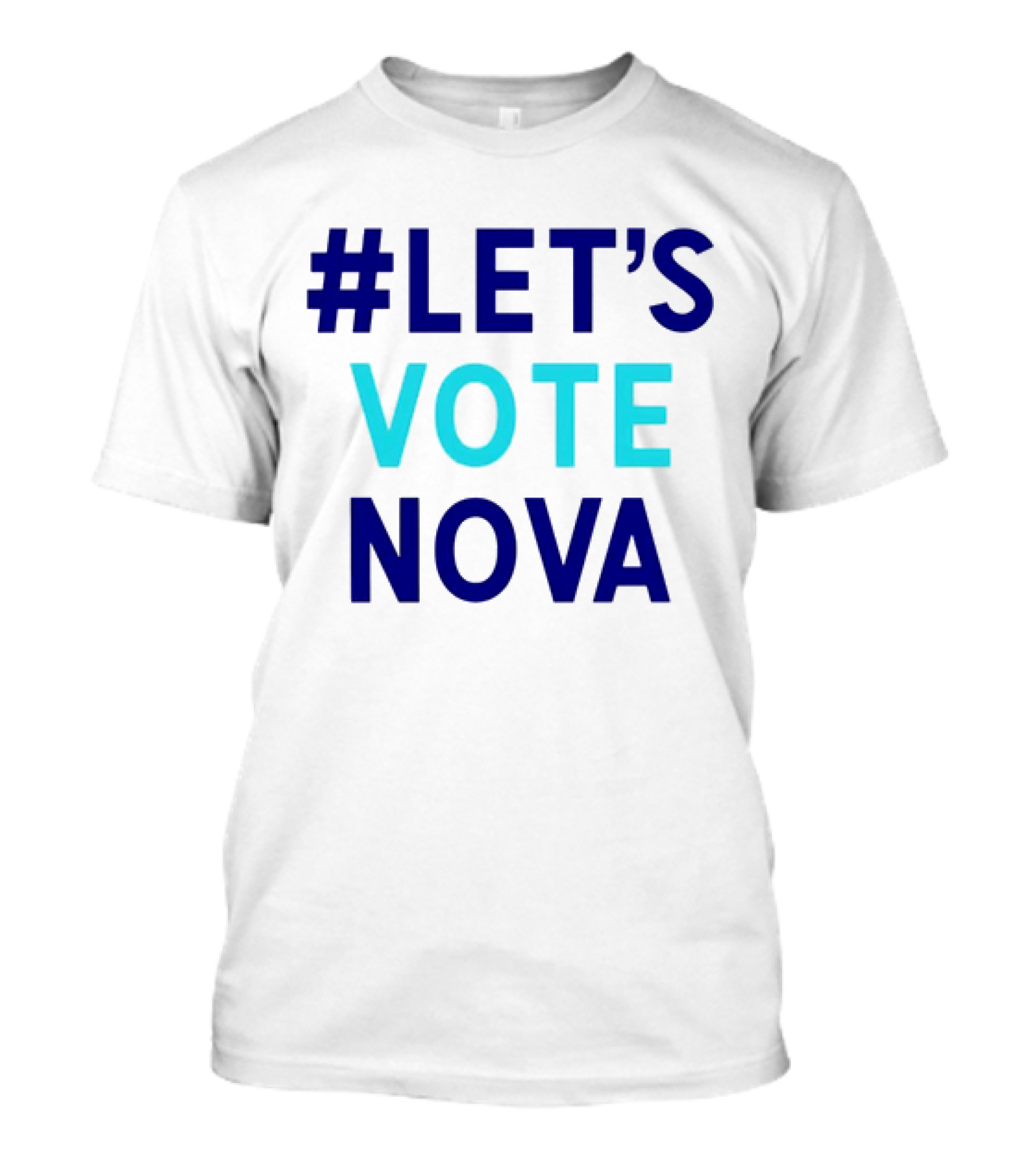 LET'S VOTE NOVA T-Shirt