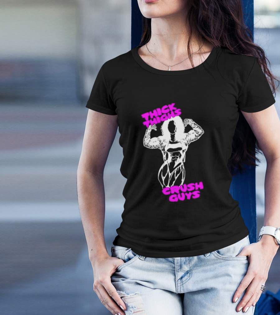 Thick Thighs Crush Guys Bodybuilder T-Shirt
