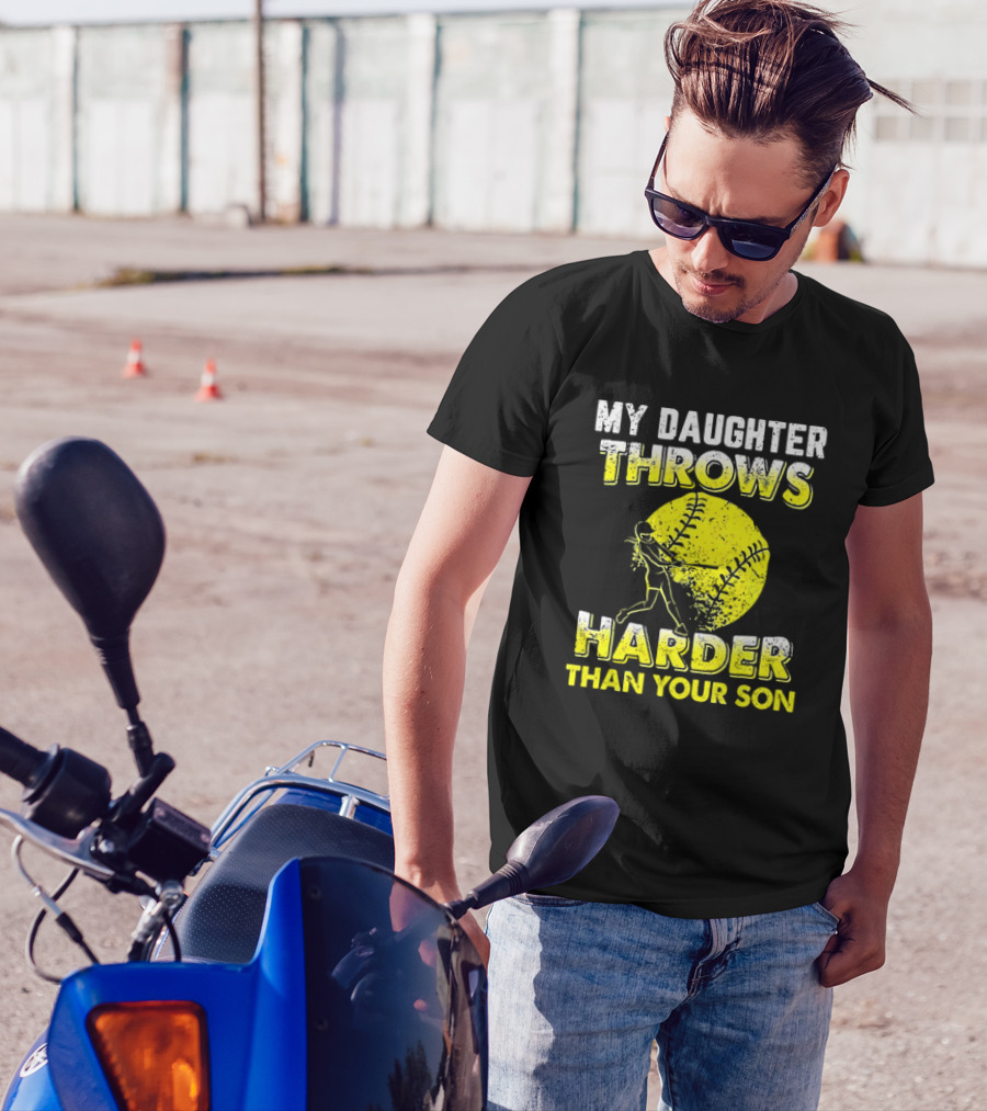 My Daughter Throws Harder Than Your Son Softball Pitching T-Shirt