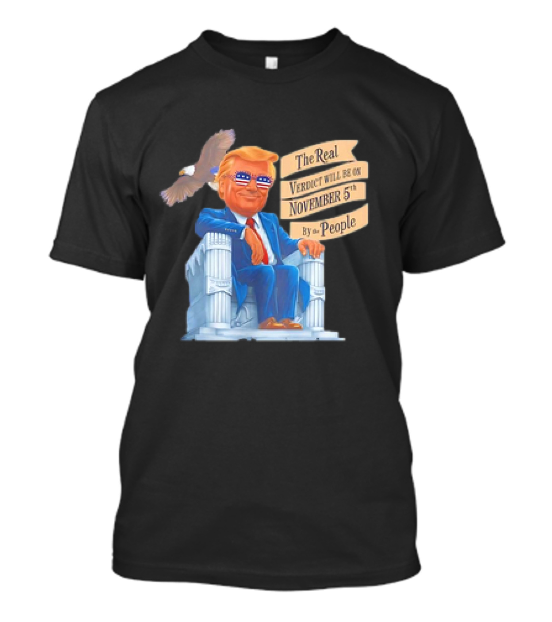 The Real Verdict Will Be On November 5th By The People Trump Iconic Imagery With Bald Eagle And Patriotic Glasses T-Shirt