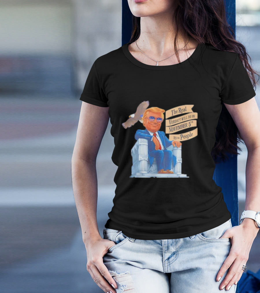 The Real Verdict Will Be On November 5th By The People Trump Iconic Imagery With Bald Eagle And Patriotic Glasses T-Shirt