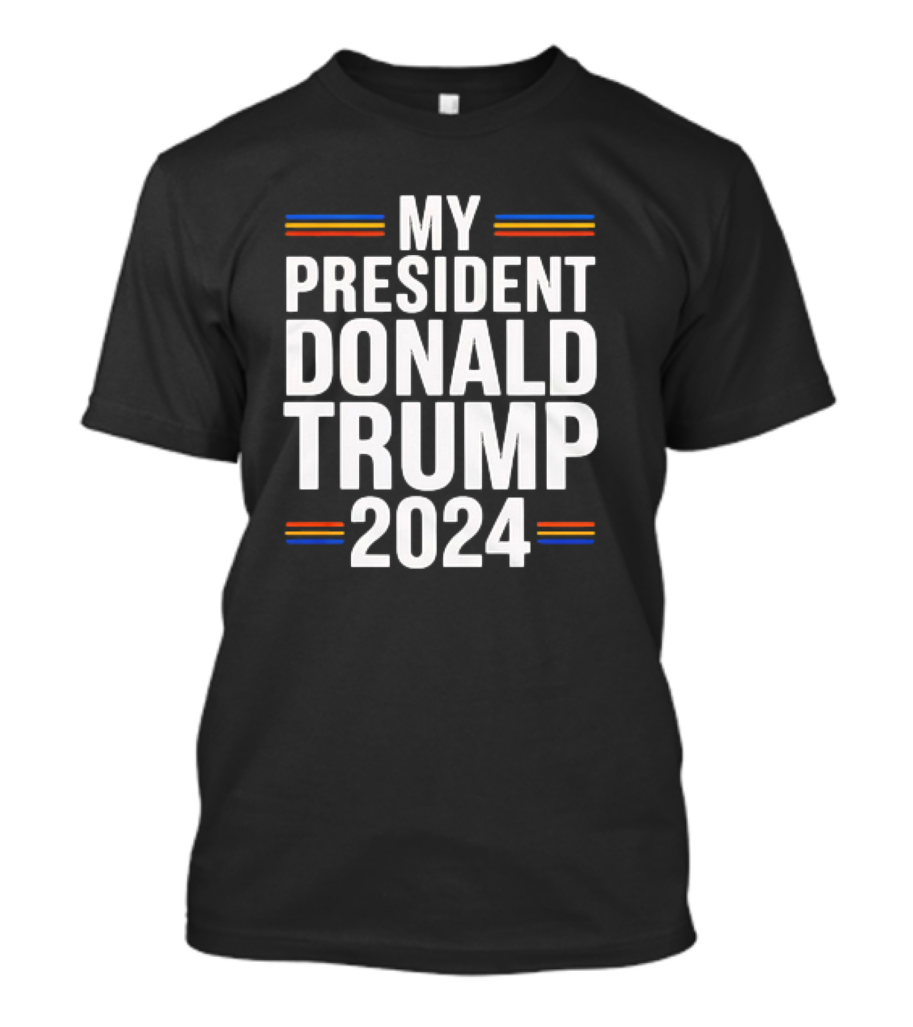 My President Donald Trump 2024 With Patriotic Stripes T-Shirt