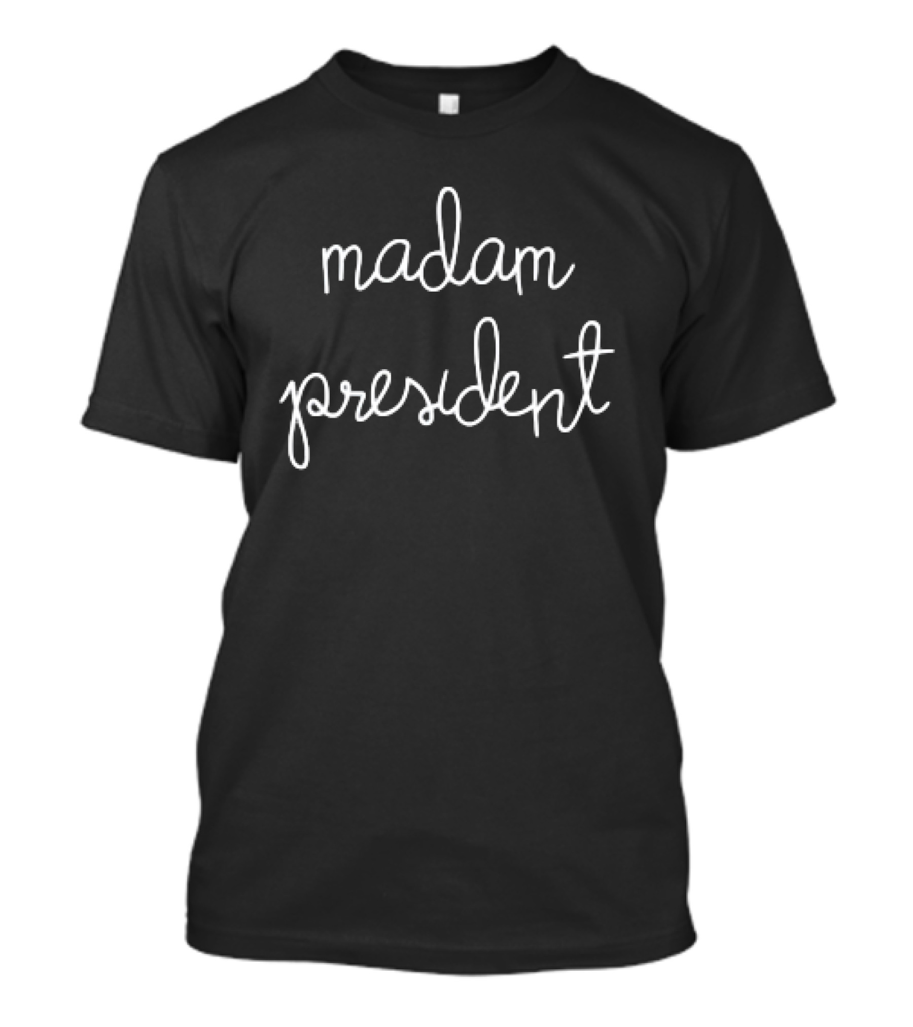 Sharon Stone Madam President T-Shirt