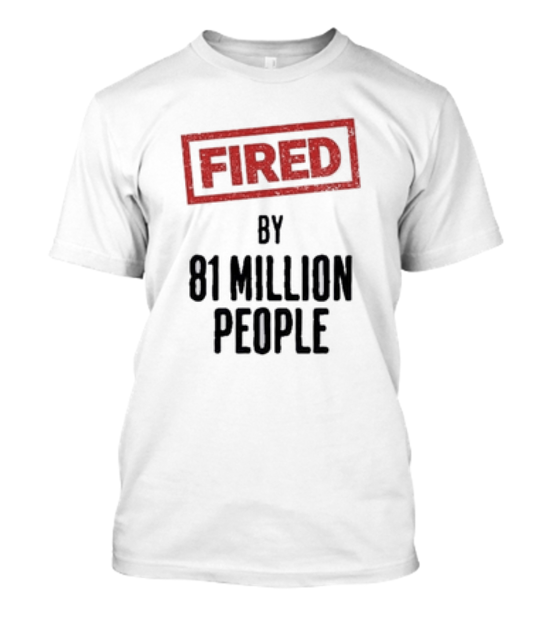 Trump Vs Kamala Harris Debate - Fired By 81 Million People Fired T-Shirt