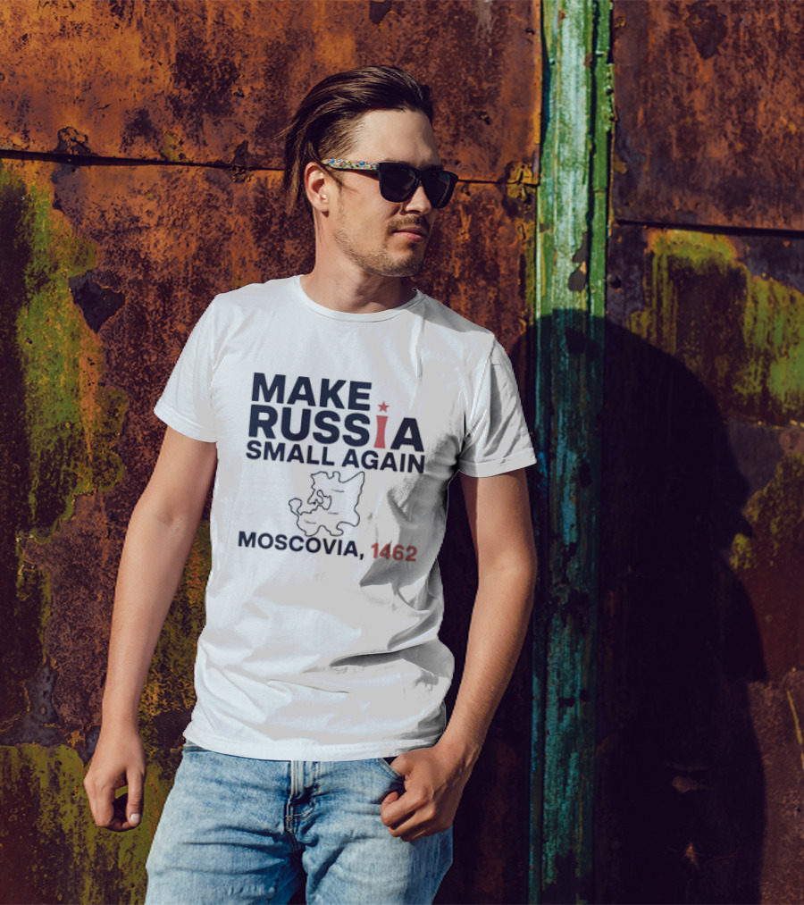 Make Russia Small Again Moscovia 1462 Map T-Shirt