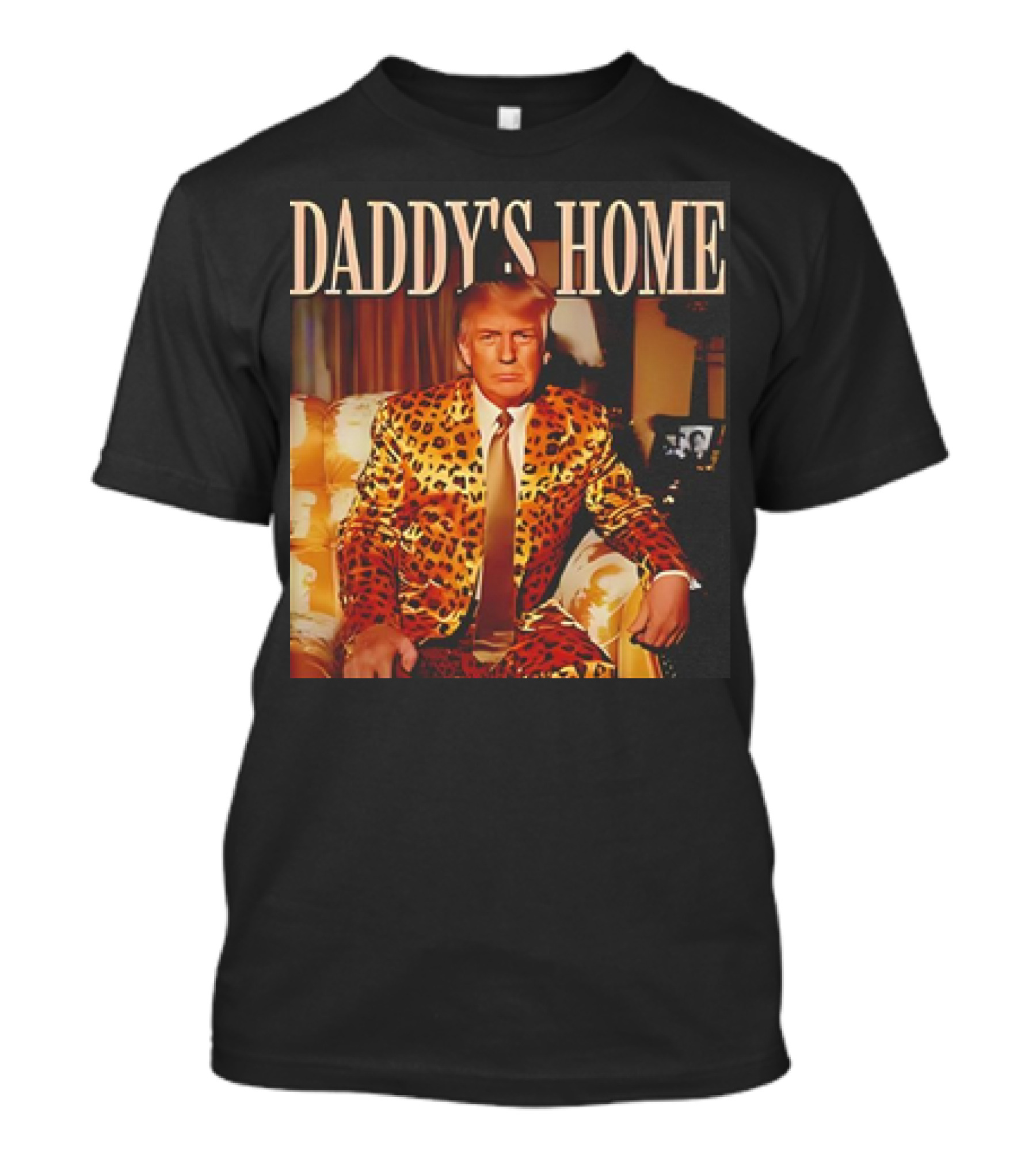 Daddy’s Home Trump Leopard Suit T-Shirt