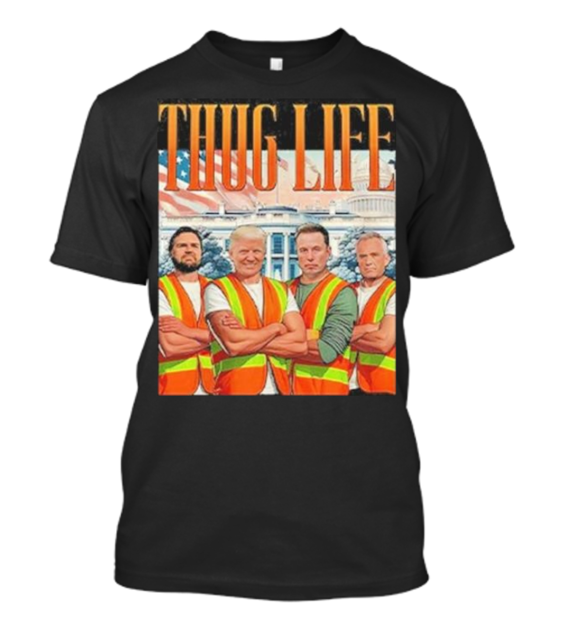 THUG LIFE Garbage Crew Trump JD Vance Robert Kennedy Elon Musk T-Shirt