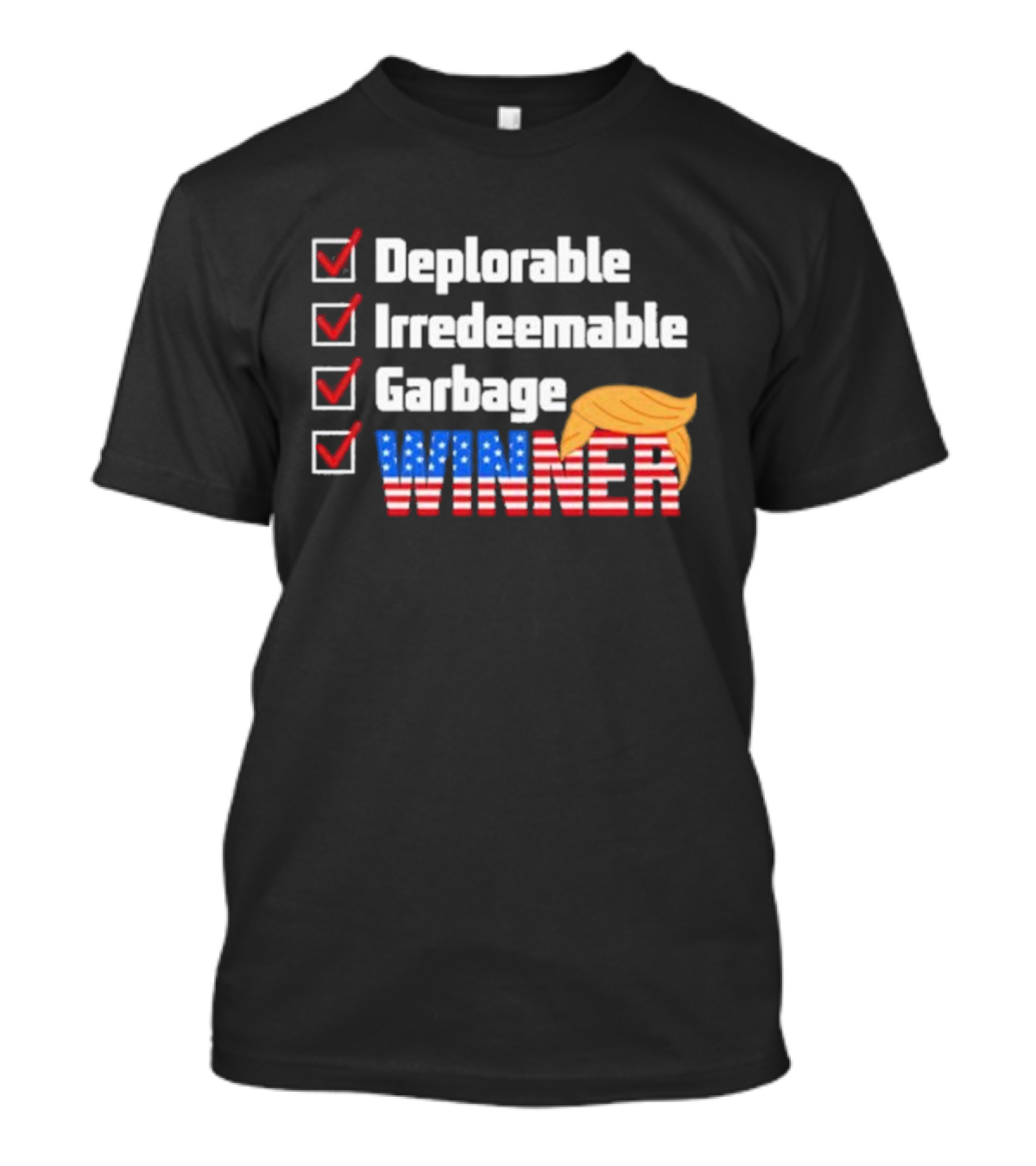 Deplorable Irredeemable Garbage Winner 2024 Trump Hair American Flag T-Shirt