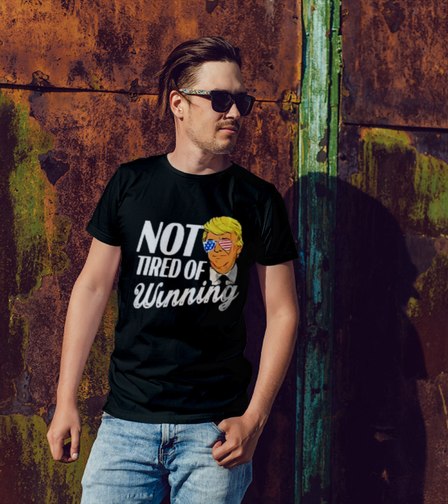 Not Tired Of Winning Trump With American Flag Sunglasses T-Shirt