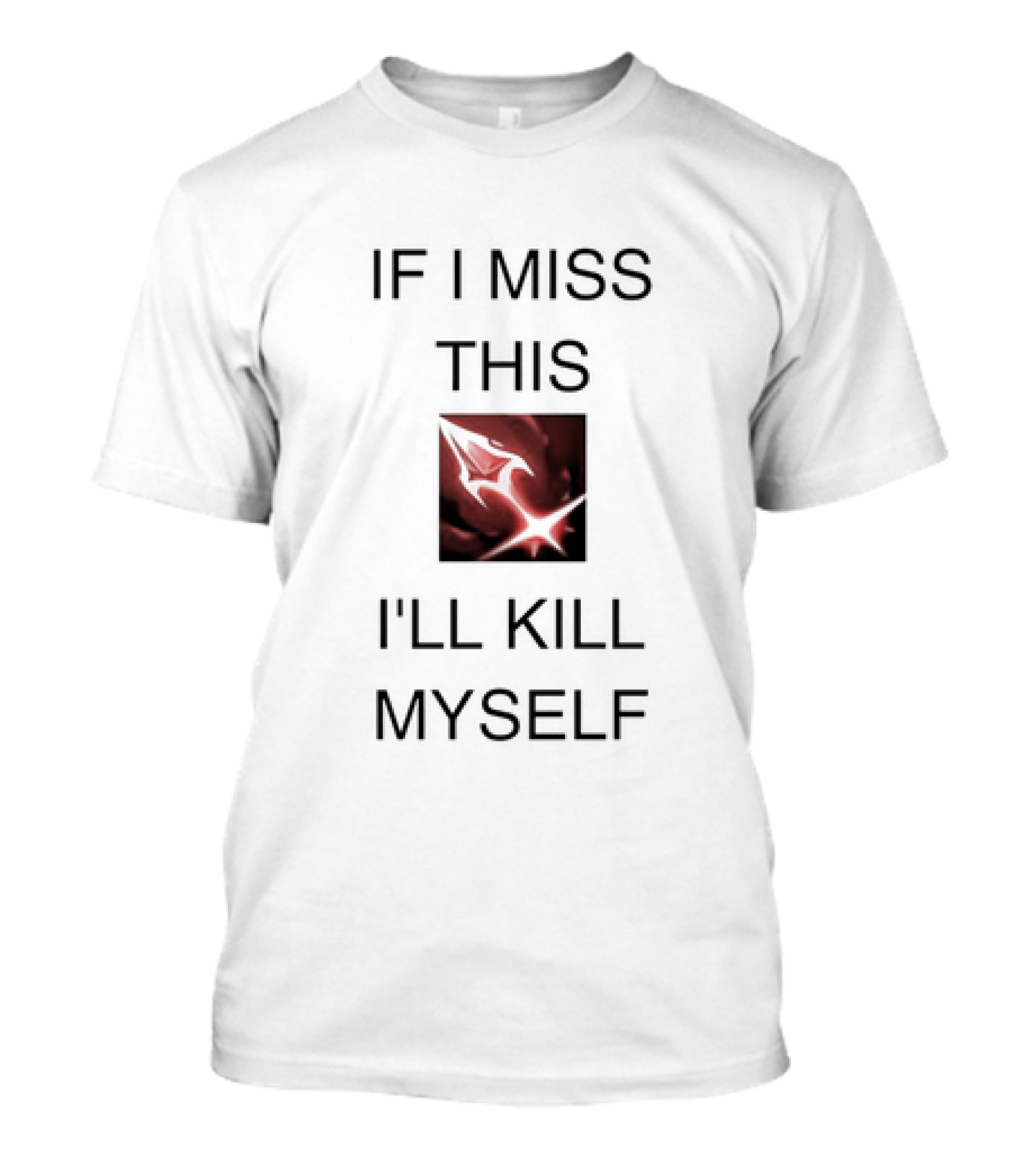 If I Miss This I’ll Kill Myself Briar League Of Legends T-Shirt