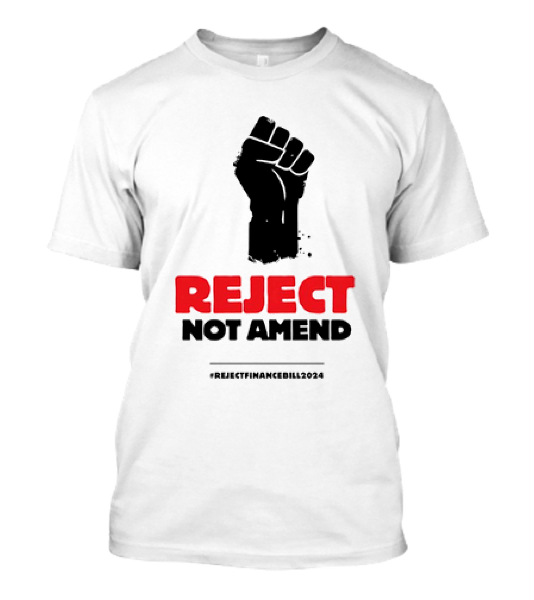 Reject Not Amend Fist Symbol #RejectFinanceBill2024 T-Shirt