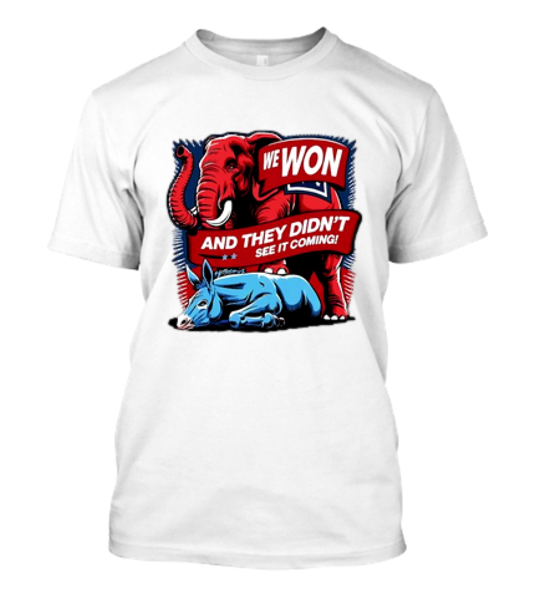 We Won And They Didn't See It Coming Trump 47 US President 2025 Election T-Shirt