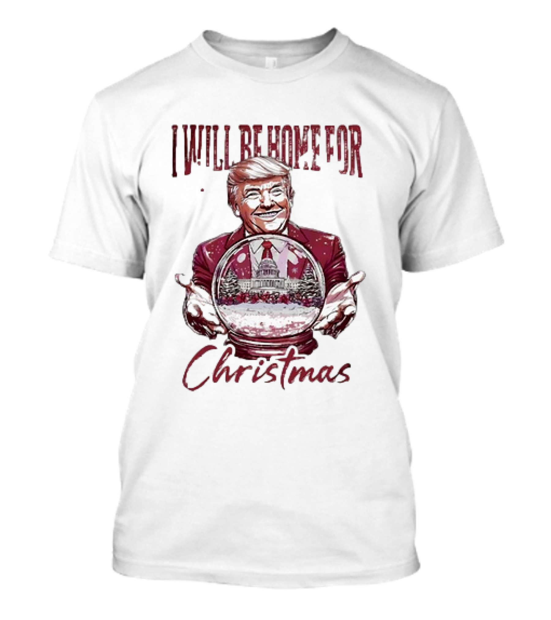 Watercolor I Will Be Home For Christmas Trump Holding Snowglobe T-Shirt