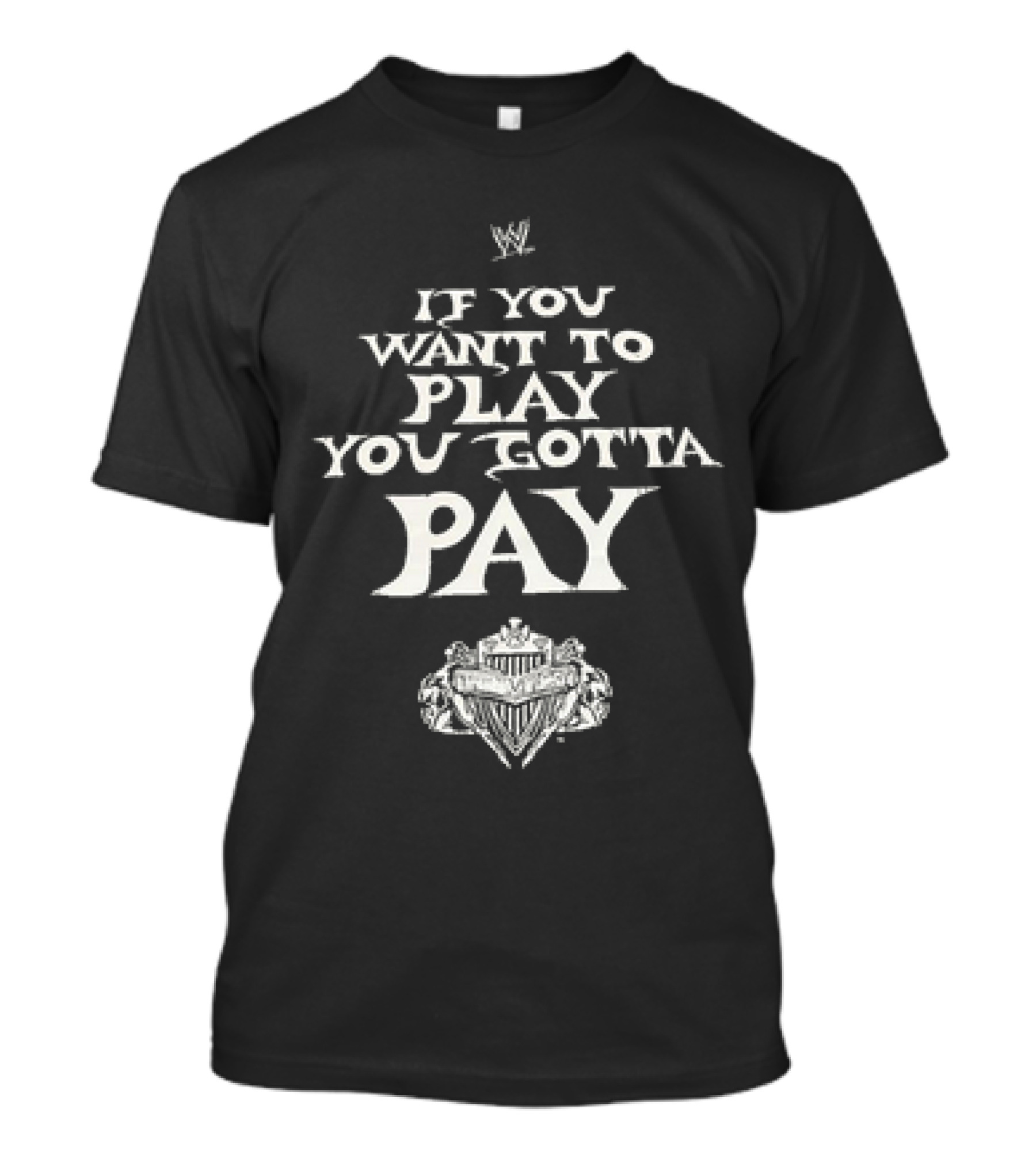 WWE Evolution If You Want To Play You Gotta Pay Championship T-Shirt