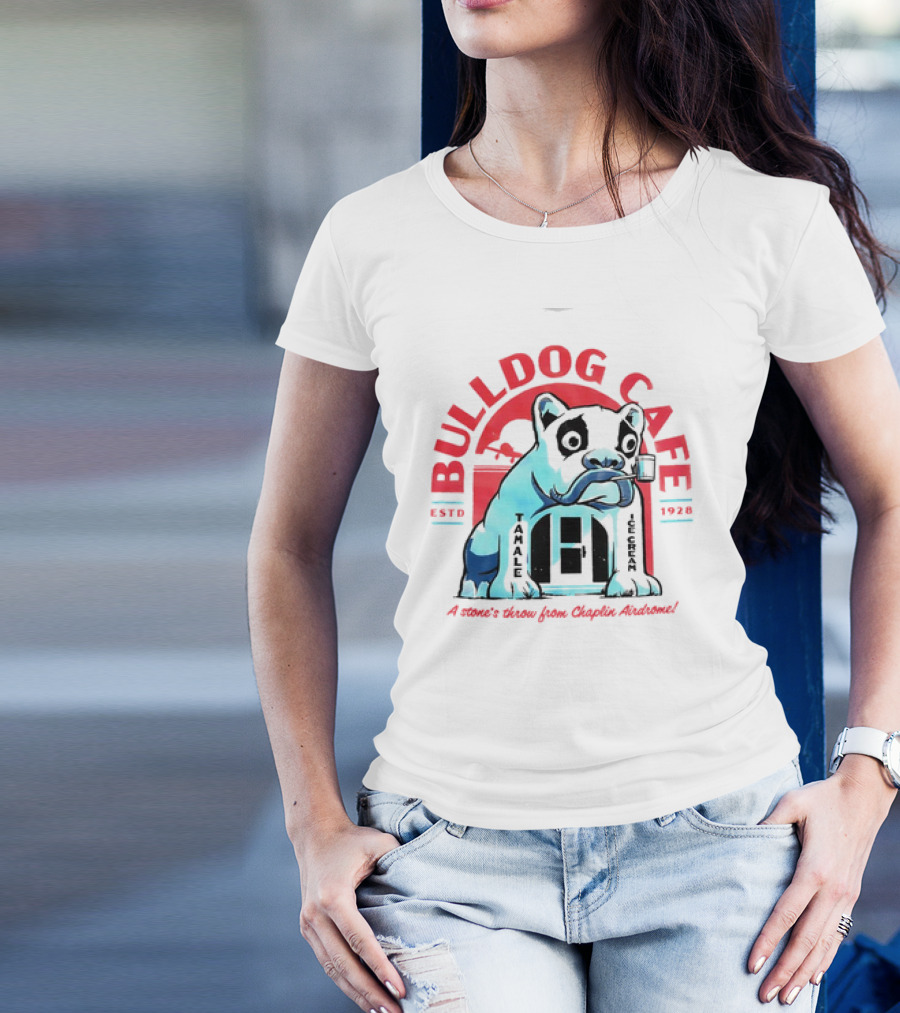 BULLDOG CAFE ESTD 1928 TAMALE ICE CREAM A Stone's Throw From Chaplin Airdrome T-Shirt