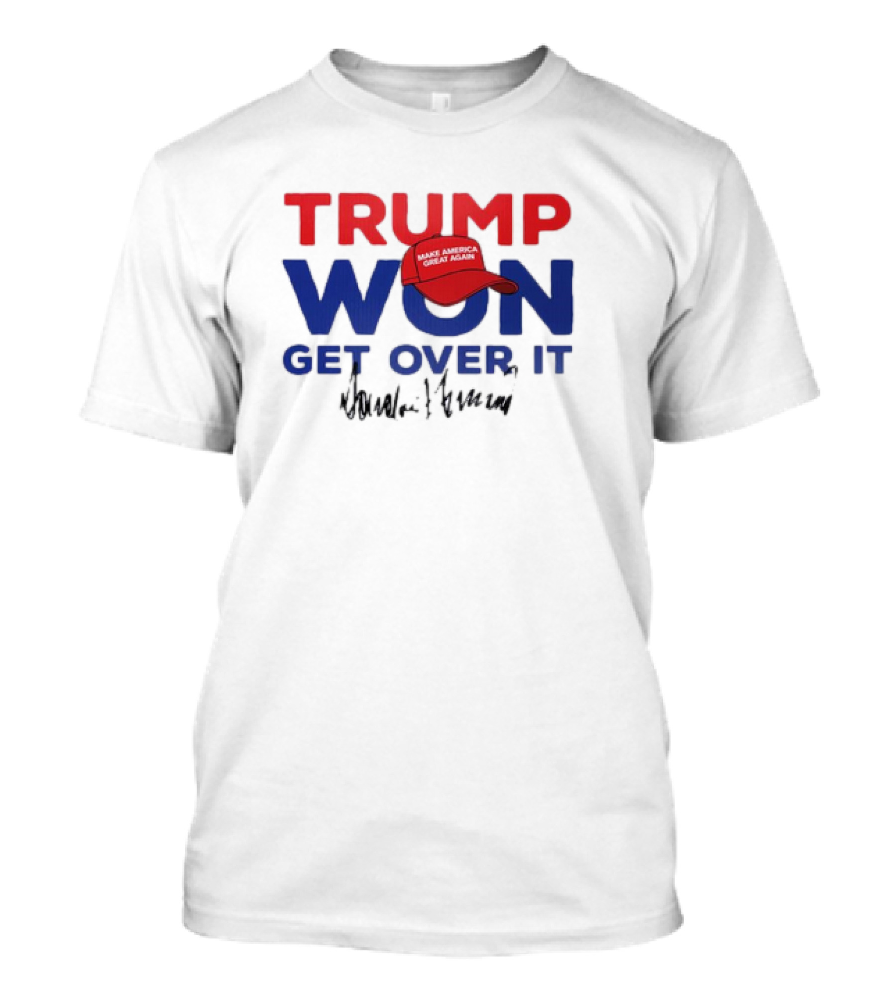 Trump Won Get Over It Make America Great Again 2024 MAGA T-Shirt