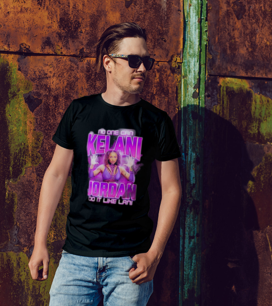 No One Can Kelani Jordan Do It Like Lani T-Shirt
