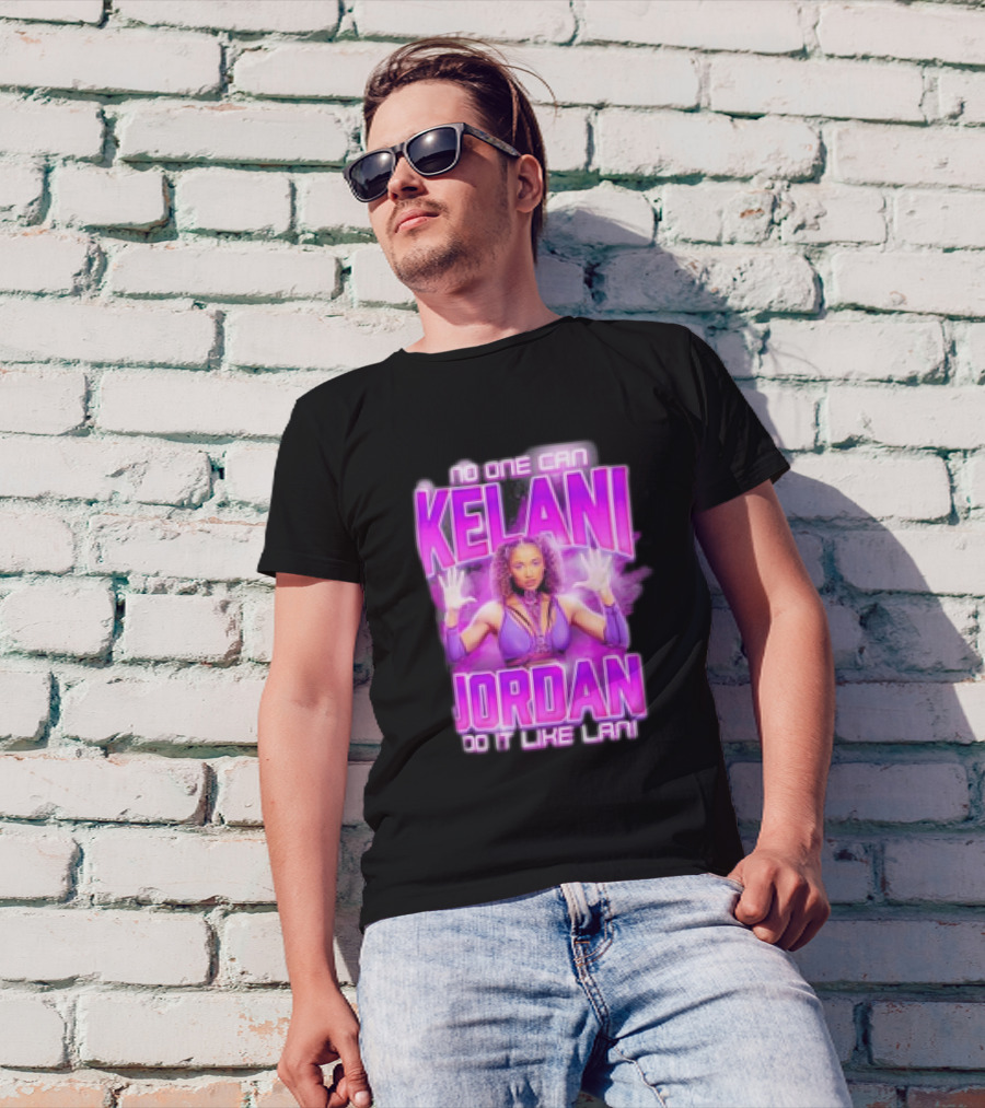 No One Can Kelani Jordan Do It Like Lani T-Shirt