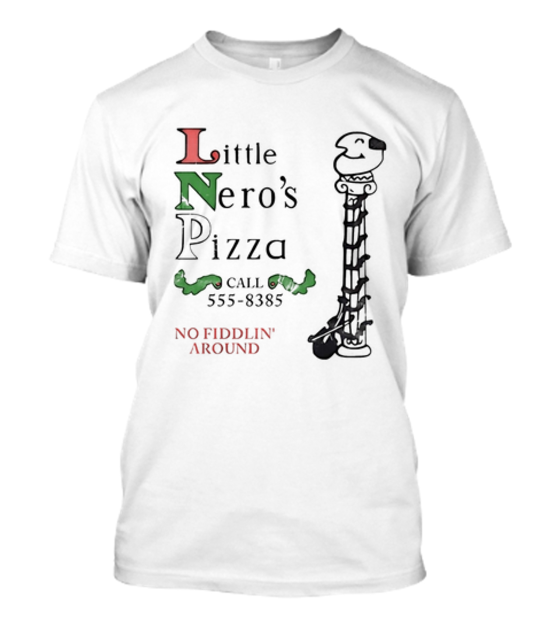 Little Nero’s Pizza Call 555-8385 No Fiddlin’ Around Classical Column T-Shirt