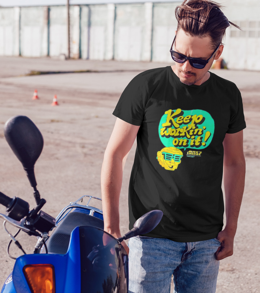 Alice’s Lounge Keep Workin’ On It Retro Sunglasses Pop T-Shirt