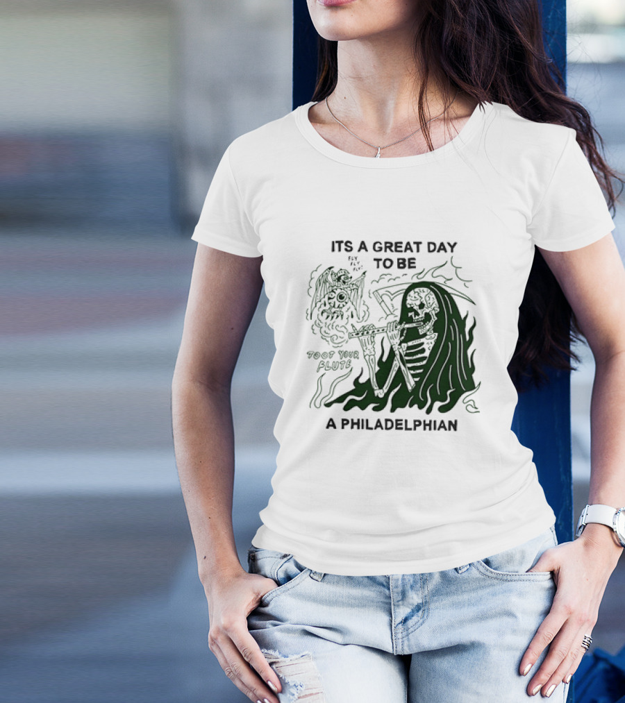 Skeleton Playing Flute With Owl It's A Great Day To Be A Philadelphian T-Shirt