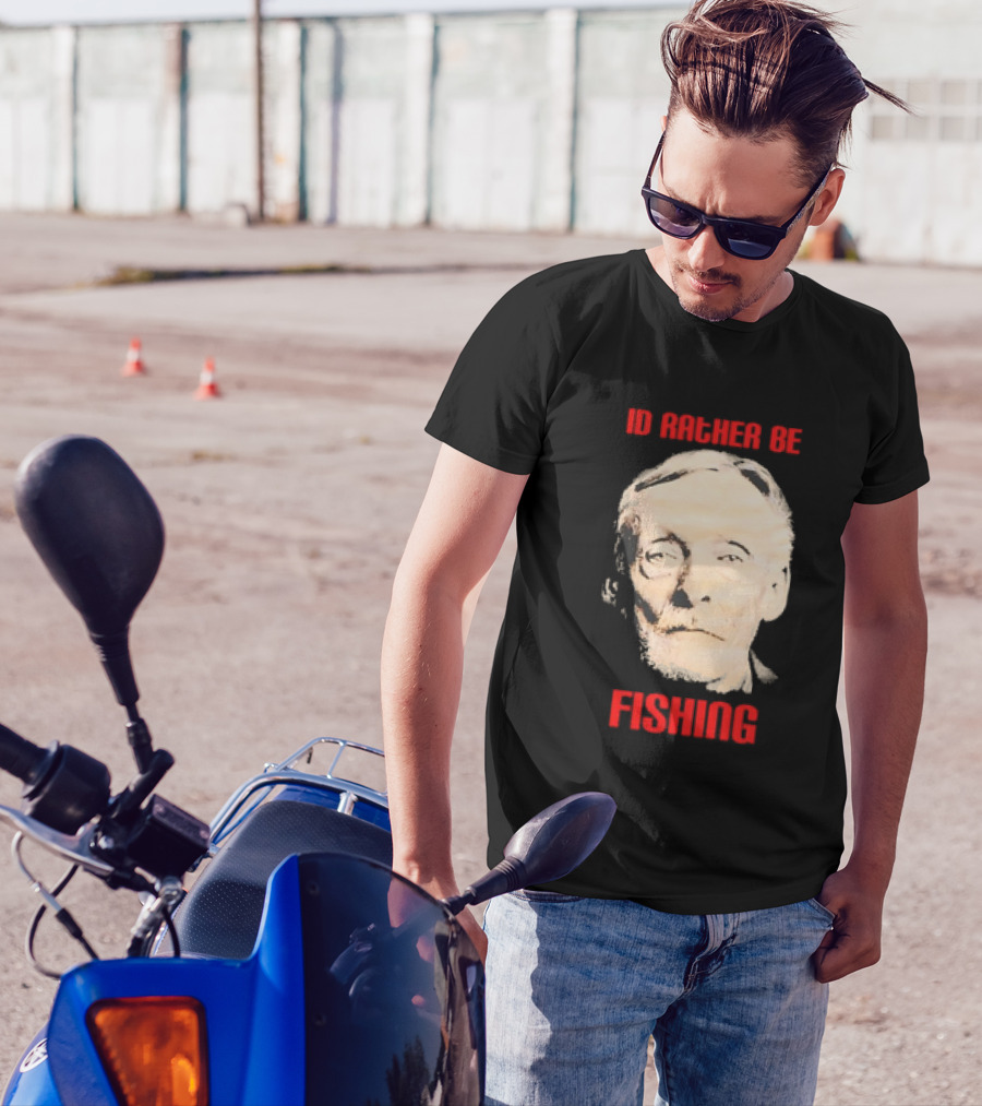 Id Rather Be Fishing Albert Fish T-Shirt