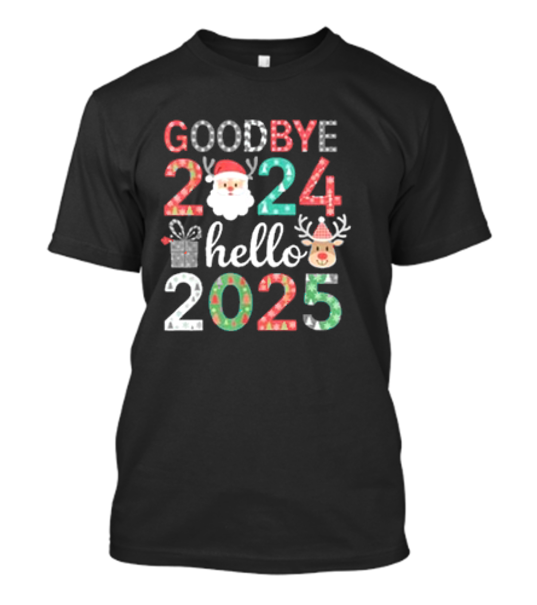 GOODBYE 2024 HELLO 2025 HAPPY NEW YEAR'S EVE CHRISTMAS XMAS WITH SANTA CLAUS AND REINDEER T-Shirt