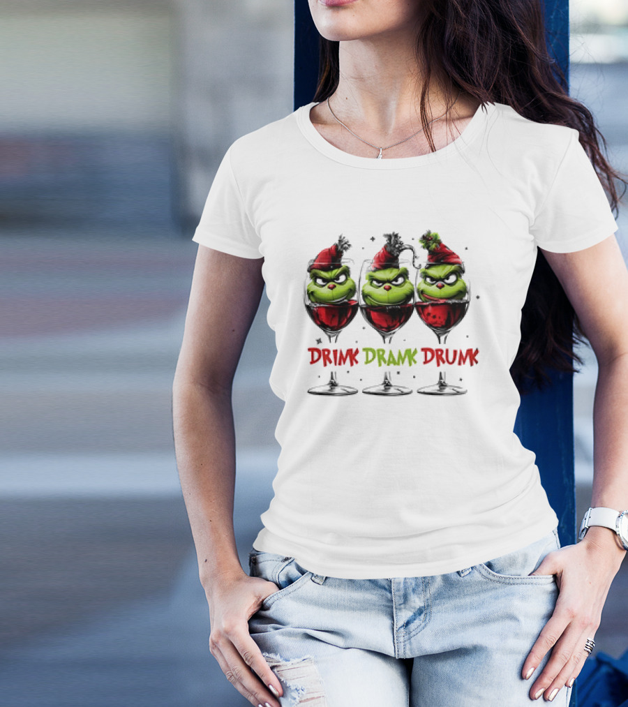 Grinch Drink Drank Drunk Christmas Wine Festive Humor T-Shirt