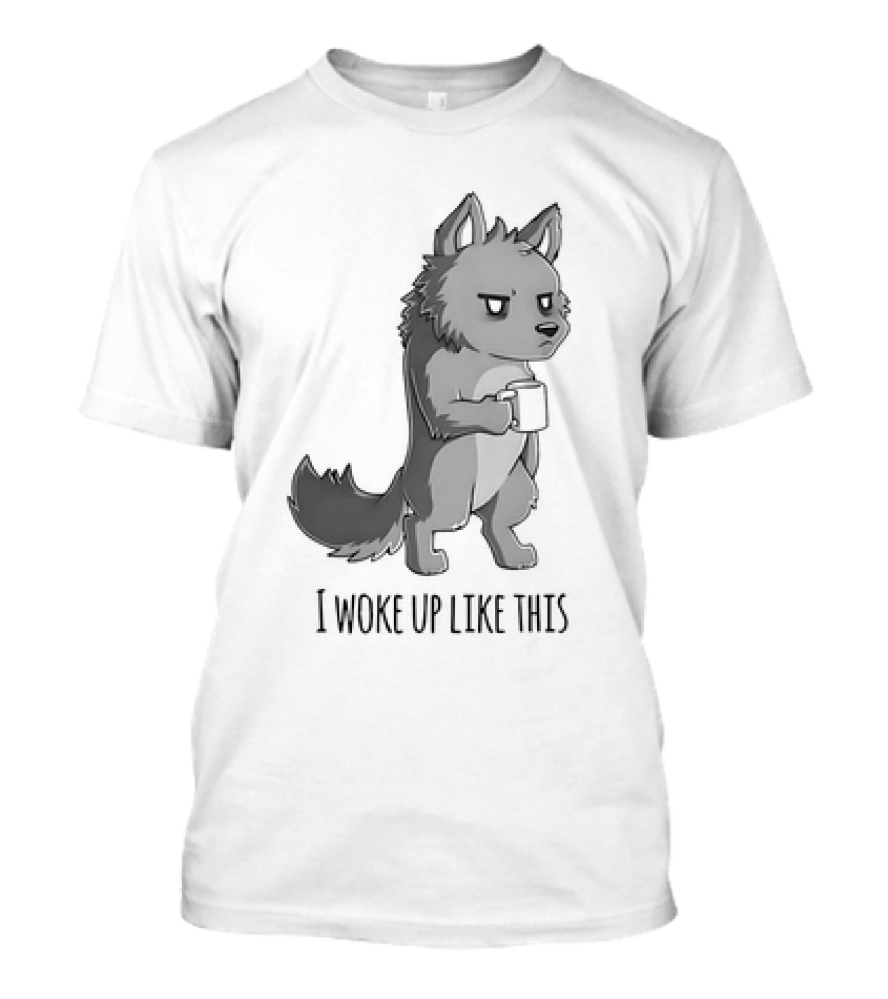 Wolf Holding Coffee I Woke Up Like This T-Shirt