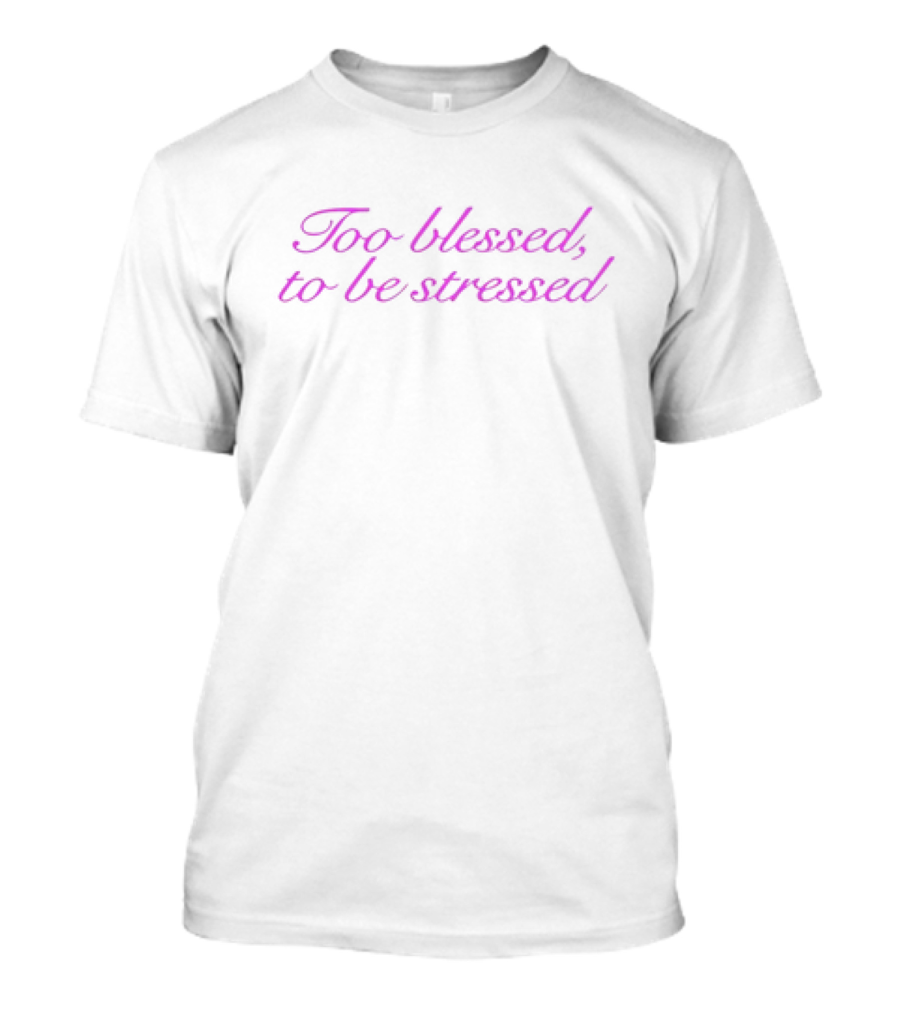 Too Blessed To Be Stressed Wavy Pink Lettering T-Shirt