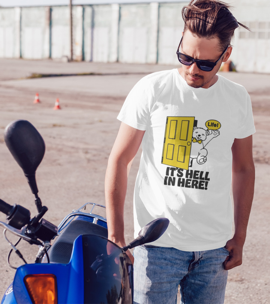 Bear Peeking From Yellow Door With Life It’s Hell In Here T-Shirt